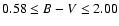 $0.58 \le B - V \le 2.00$