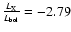 $\frac{L_{\rm X}}{L_{\rm bol}}=-2.79$