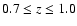 $0.7\leq z \leq1.0$