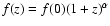 $f(z)=f(0)(1+z)^\alpha$