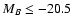 $M_B\leq -20.5$