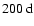 $200~\rm d$