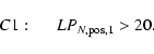 \begin{displaymath}C1: \hspace*{5mm} LP_{N,{\rm pos},1} > 20 .
\end{displaymath}