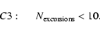 \begin{displaymath}C3: \hspace*{5mm} N_{\rm excursions}<10 .
\end{displaymath}