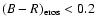 $(B-R)_{\rm eros}<0.2$