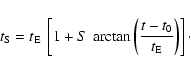 \begin{displaymath}t_{\rm S} = t_{\rm E} \: \left[ 1 + S \: \arctan
\left( \frac{t - t_0}{t_{\rm E}}\right) \right] \cdot
\end{displaymath}