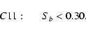 \begin{displaymath}C11: \hspace*{5mm} S_b < 0.30 .
\end{displaymath}