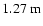 $1.27~{\rm m}$