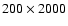 $200\times 2000$
