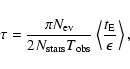 \begin{displaymath}\tau = \frac{\pi N_{\rm ev}}{2N_{\rm stars}T_{\rm obs}}
\left\langle \frac{t_{\rm E}}{\epsilon}
\right\rangle ,
\end{displaymath}