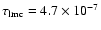 $\tau_{\rm lmc}=4.7\times10^{-7}$