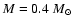$M=0.4~M_\odot$