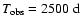 $T_{\rm obs}=2500~\rm d$