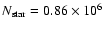 $N_{\rm star}=0.86\times10^6$