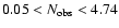 $0.05<N_{\rm obs}<4.74$