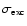 $\sigma_{\rm exc}$