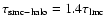 $\tau _{\rm smc-halo}=1.4\tau _{\rm lmc}$