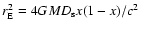 $r_{\rm E}^2=4GMD_{\rm s}x(1-x)/c^2$