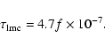 \begin{displaymath}\tau_{\rm lmc}=4.7f\times10^{-7} .
\end{displaymath}