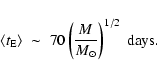 \begin{displaymath}\langle t_{\rm E}\rangle
\;\sim\; 70\left(\frac{M}{M_{\odot}}\right)^{1/2}~{\rm days} .
\end{displaymath}