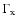 $\Gamma_{\rm x}$