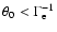 $\theta_0<\Gamma_{\rm e}^{-1}$
