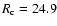 $R_{\rm c} = 24.9$