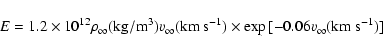\begin{displaymath}E=1.2\times 10^{12}\rho _\infty ({\rm kg/m^3})
v_\infty ({\rm km~s^{-1}})\times \exp{[-0.06v_\infty ({\rm km~s^{-1}})]}
\end{displaymath}