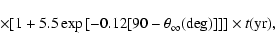\begin{displaymath}\ \ \times
[1+5.5\exp{[-0.12[90- \theta _\infty ({\rm deg})]]}]\times t({\rm yr})
,\end{displaymath}