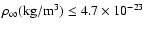 $\rho _\infty ({\rm kg/m^3})\le 4.7\times
10^{-23}$