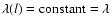 $\lambda (l)={\rm constant}=\lambda $