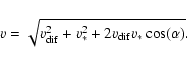 \begin{displaymath}v=\sqrt{v_{\rm dif}^2+v_{*}^2+2v_{\rm dif}v_*\cos (\alpha )}
.\end{displaymath}