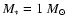$M_*=1~M_\odot $