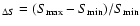 $_{\Delta S} = (S_{\max} - S_{\min})/S_{\min}$