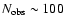 $N_{\rm obs} \sim 100$