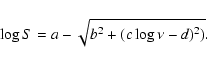 \begin{displaymath}
\log S = a - \sqrt{b^2+ (c \log \nu - d)^2)}.
\end{displaymath}
