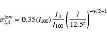 \begin{displaymath}
\sigma_{l,\lambda}^{\rm low} = 0.35 \langle I_{100}\rangle \...
...da}{I_{100}}
\left( \frac{l}{12.5^\circ}\right)^{-\gamma/2-1}
\end{displaymath}
