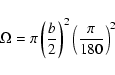 \begin{displaymath}\Omega = \pi \left(\frac{b}{2}\right)^2 \left(\frac{\pi}{180}\right)^2
\end{displaymath}