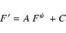 \begin{displaymath}F' = A ~ F^\psi ~ + C
\end{displaymath}