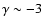 $\gamma\sim -3$