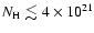 $N_{\rm H} \lesssim 4\times10^{21}$