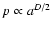 $p \propto a^{D/2}$