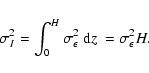 \begin{displaymath}
\sigma^2_I = \int_0^H \sigma_\epsilon^2 ~ {\rm d}z ~ = \sigma_\epsilon^2 H.
\end{displaymath}