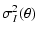 $\displaystyle \sigma^2_I(\theta)$