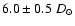 $6.0\pm0.5~D_{\odot}$