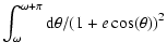$\displaystyle \int_{\omega}^{\omega+\pi} {\rm d\/}\theta/(1+e \cos(\theta))^{2}$