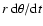 $r~{\rm d\/}\theta/{\rm d\/}t$