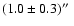 $(1.0\pm0.3)\hbox{$^{\prime\prime}$ }$