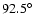 $92.5^\circ$