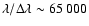 $\lambda/\Delta\lambda \sim 65~000$